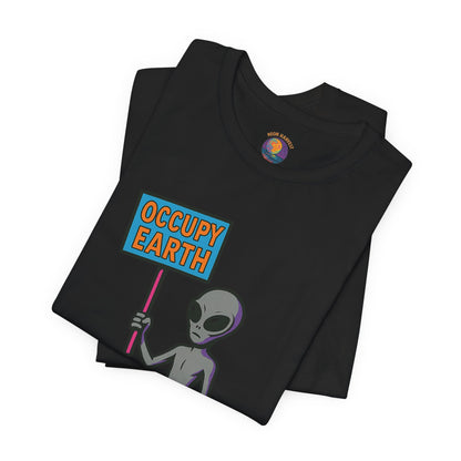 Alien Occupy Earth Tee - Space Lover Graphic T-Shirt - Unisex